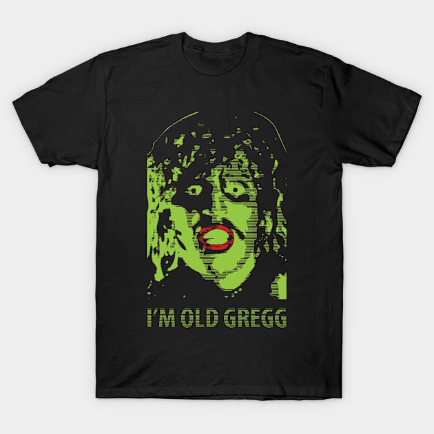 I'M OLD GREGG - VINTAGE STYLE T-Shirt by bartknnth